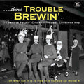 Various Artists: There's Trouble Brewin': 16 Serious Rocki' Crackers For Your Christmas Hop (Various Artists) ( Vinyl )