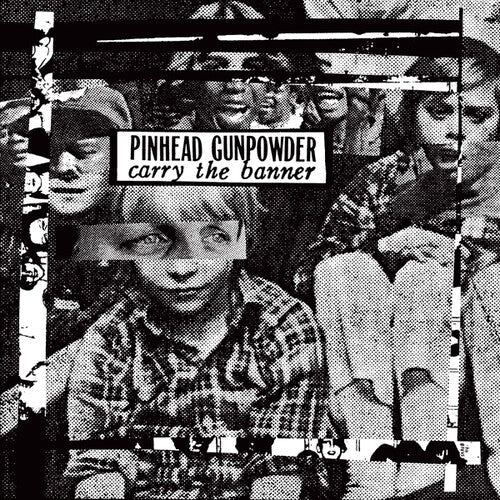 Pinhead Gunpowder: Carry the Banner ( Vinyl )