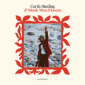 Curtis Harding: If Words Were Flowers ( Vinyl )