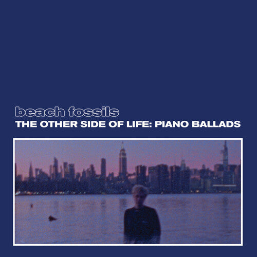Beach Fossils: The Other Side of Life: Piano Ballads (Deep Sea Vinyl) ( Vinyl )