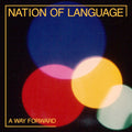 Nation of Language: A Way Forward ( Vinyl )