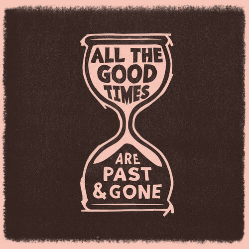 Welch, Gillian / Rawlings, David: All The Good Times ( Vinyl )