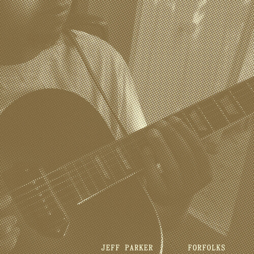 Jeff Parker: Forfolks ( Vinyl )