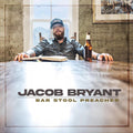 Jacob Bryant: Bar Stool Preacher ( Vinyl )