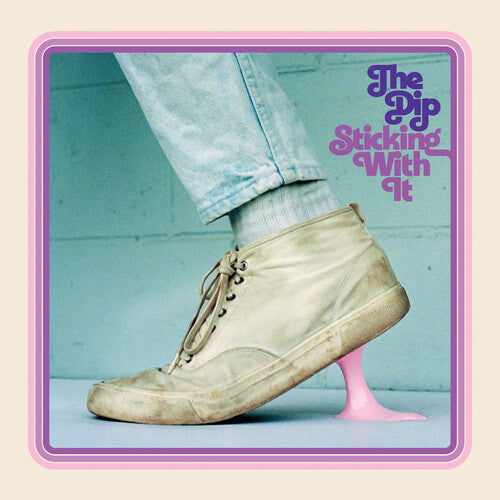 The Dip: Sticking With It ( Vinyl )
