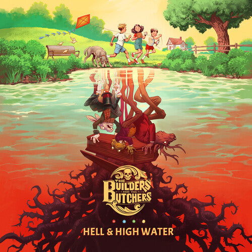 The Builders and the Butchers: Hell & High Water ( Vinyl )