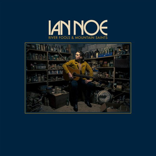 Ian Noe: River Fools And Mountain Saints ( Vinyl )