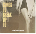 Wild Rivers: Songs to Break Up To ( Vinyl )