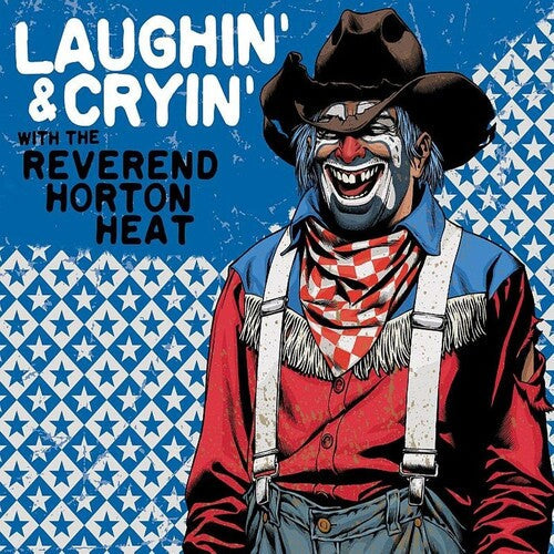 The Reverend Horton Heat: Laughin' & Cryin' With The Reverend Horton Heat ( Vinyl )