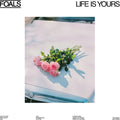 Foals: Life Is Yours ( Vinyl )