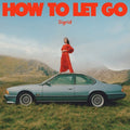 Sigrid: How To Let Go ( Vinyl )
