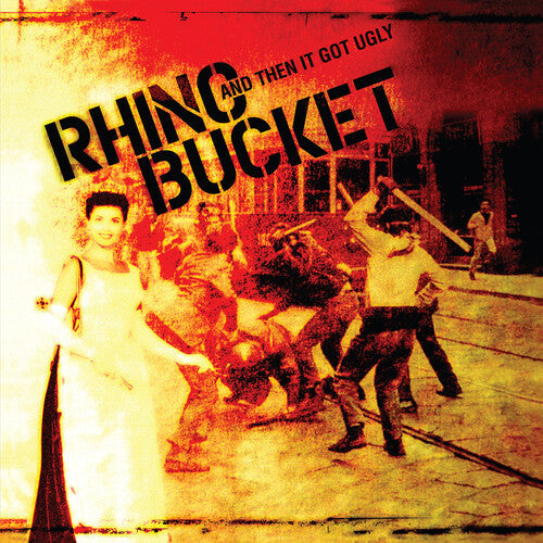 Rhino Bucket: And Then It Got Ugly ( Vinyl )