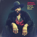 Anthony Hamilton: Love Is The New Black ( Vinyl )