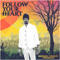 Michael Franti & Spearhead: Follow Your Heart ( Vinyl )