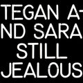 Tegan & Sara: Still Jealous ( Vinyl )