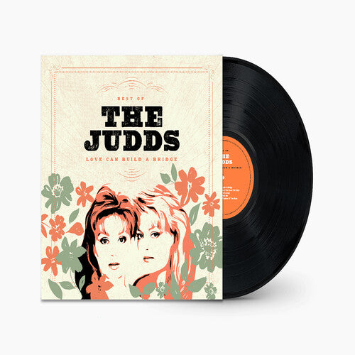 The Judds: Love Can Build A Bridge: Best Of The Judds ( Vinyl )