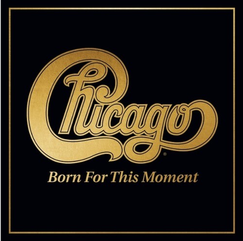 Chicago: Born For This Moment ( Vinyl )