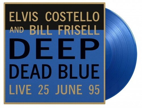 Costello, Elvis / Frisell, Bill: Deep Dead Blue Live - Limited 180-Gram Translucent Blue Colored Vinyl ( Vinyl )