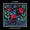La Femme: Teatro Lucido ( Vinyl )