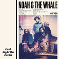 Noah and the Whale: Last Night On Earth - 180gm Vinyl ( Vinyl )