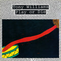 Tony Williams: Play Or Die ( Vinyl )