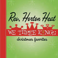 The Reverend Horton Heat: We Three Kings ( Vinyl )
