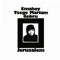 Emahoy Tsege Mariam Gebru: Jerusalem ( Vinyl )