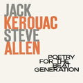 Kerouac, Jack / Allen, Steve: Poetry For The Beat Generation (100th Birthday)