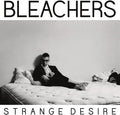Bleachers: Strange Desire ( Vinyl )