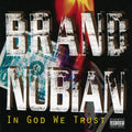 Brand Nubian: In God We Trust - 30th Anniversary ( Vinyl )