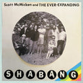 Scott McMicken & the Ever-Expanding: SHABANG ( Vinyl )