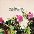 New Found Glory: Make The Most Of It ( Vinyl )