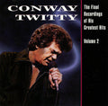 Conway Twitty: The Final Recordings Of His Greatest Hits, Vol. 2 ( Vinyl )