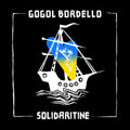 Gogol Bordello: Solidaritine ( Vinyl )