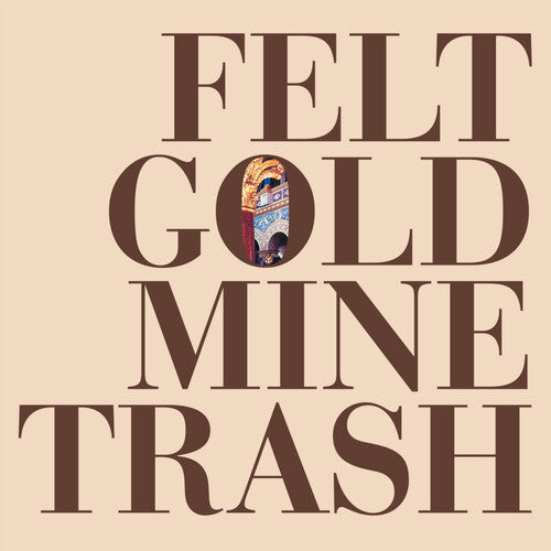 Felt: Gold Mine Trash ( Vinyl )