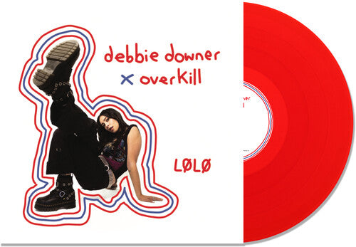 LØLØ: Debbie Downer / Overkill - Transparent Red ( Vinyl )