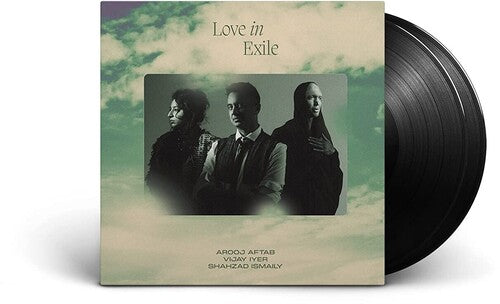 Arooj Aftab, Vijay Iyer and Shahzad Ismaily: Love In Exile ( Vinyl )