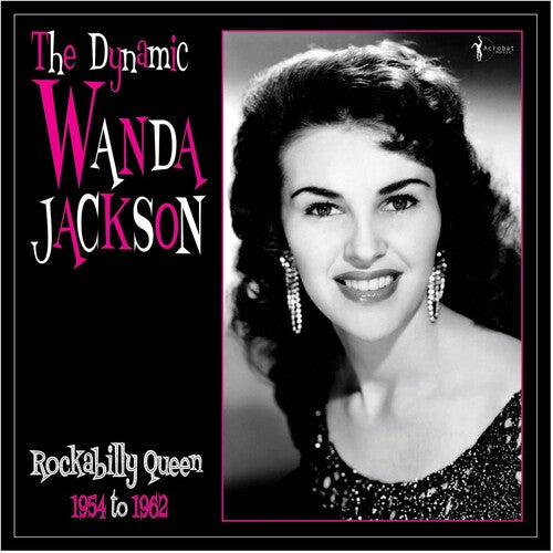 Wanda Jackson: The Dynamic Wanda Jackson: Rockabilly Queen 1954-1962 ( Vinyl )