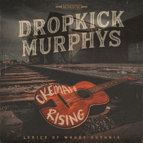 Dropkick Murphys: Okemah Rising ( Vinyl )