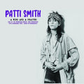 Patti Smith: A Wing And A Prayer: Live At The Boarding House, San Francisco 15th February 1976 - KSAN FM Broadcast ( Vinyl )