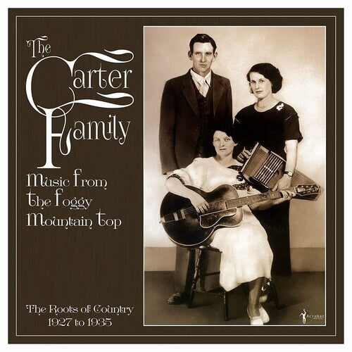 The Carter Family: Music From The Foggy Mountain Top 1927-35 ( Vinyl )