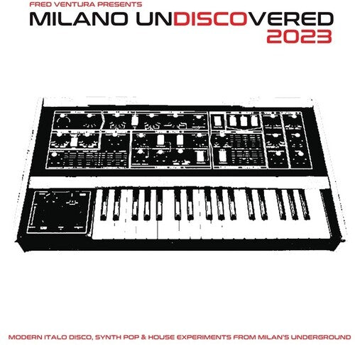 Various Artists: Fred Ventura Presents Milano Undiscovered 2023: Modern Italo Disco, Synth Pop And House Experiments From Milan's Underground ( Vinyl )