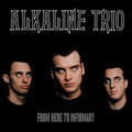 Alkaline Trio: From Here To Infirmary ( Vinyl )