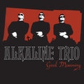 Alkaline Trio: Good Mourning ( Vinyl )