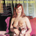 Various Artists: My Pussy Belongs To Daddy (Various Artists) ( Vinyl )