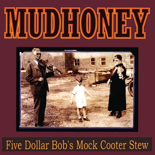 Mudhoney: Five Dollar Bob's Mock Cooter Stew ( Vinyl )