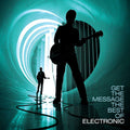 Electronic: Get The Message - The Best Of Electronic ( Vinyl )