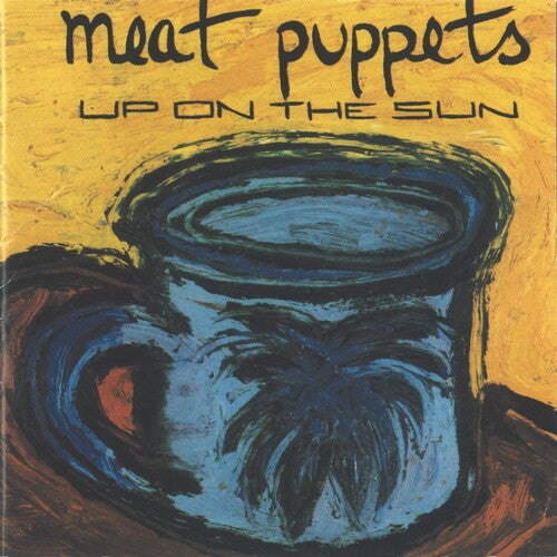 Meat Puppets: Up On The Sun ( Vinyl )