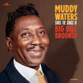 Muddy Waters: Sings The Songs Of Big Bill Bronzy - Limited 180-Gram Vinyl with Bonus Tracks ( Vinyl )