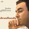 João Gilberto: Desafinado - Limited 180-Gram Vinyl ( Vinyl )